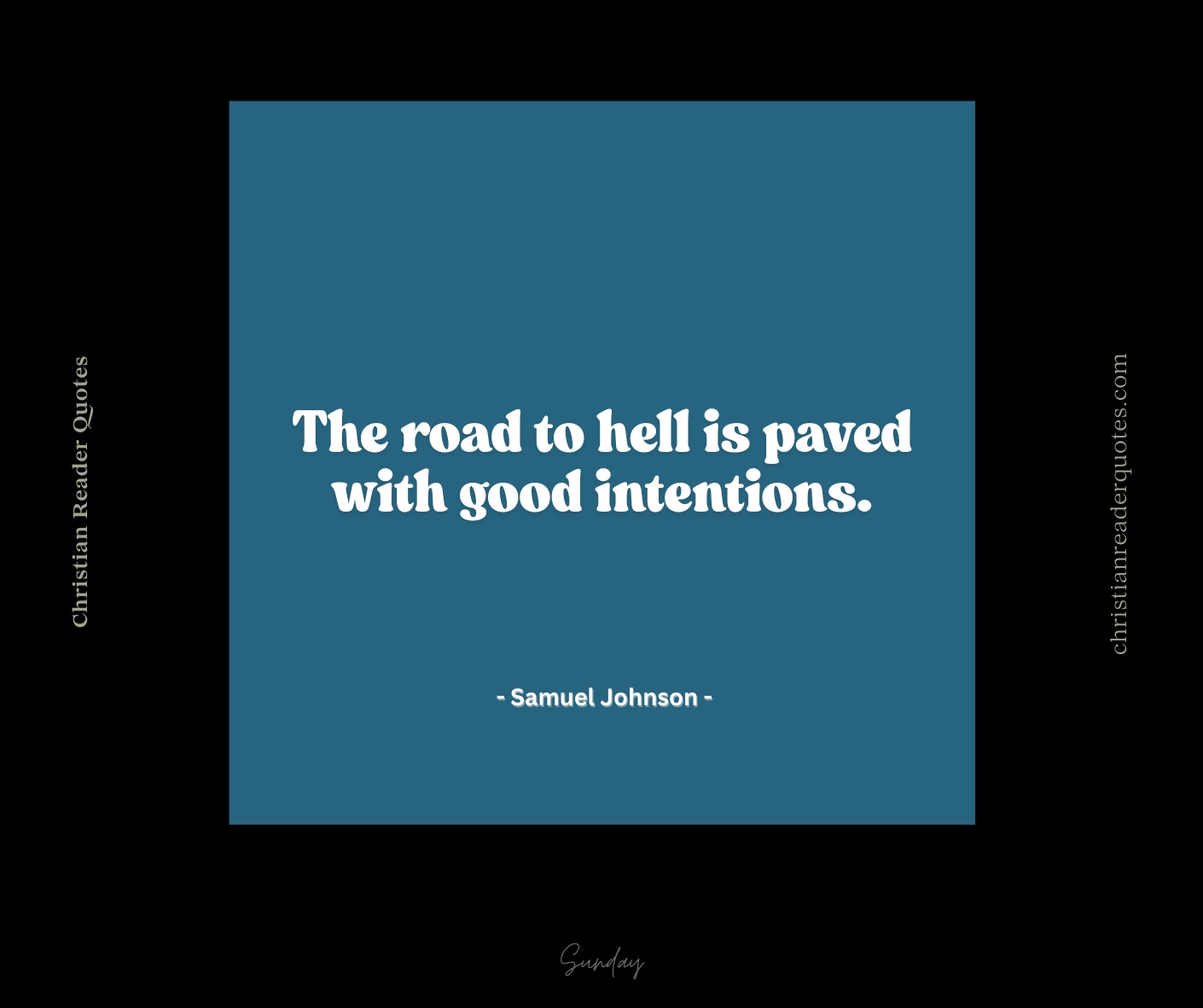 road-hell-paved-good-intentions
